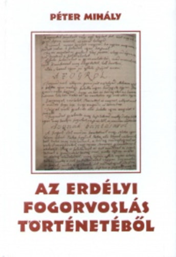 Az erdlyi fogorvosls trtnetbl (Dediklt)