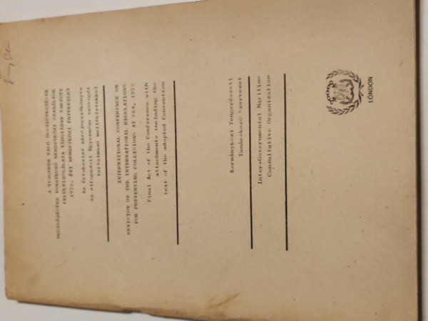 A tengeren val� �ssze�tk�z�sek megel�z�s�re vonatkoz� nemzetk�zi szab�lyok fel�lvizsg�lata t�rgy�ban tartott 1972.�vi nemzetk�zi �rtekezlet (dokumentum)