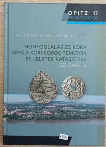 Honfoglals s kora rpd-kori soros temetk s leletek katasztere - Szlovkia