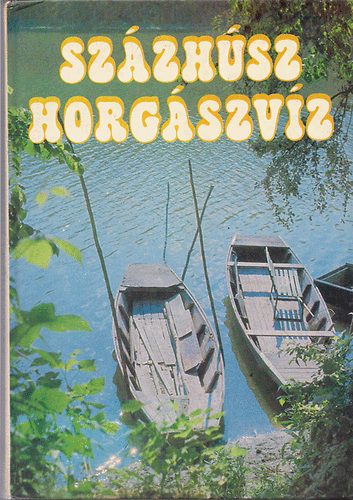 Vigh Jzsef - Szzhsz horgszvz