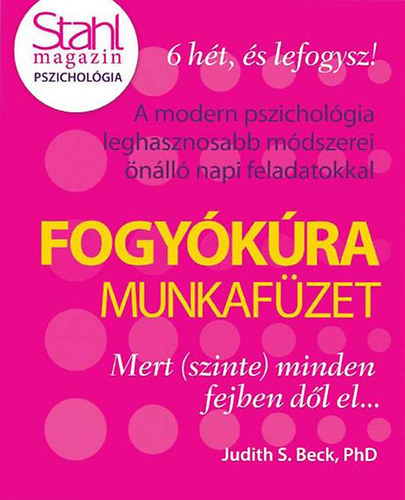 Judith S. Beck - Fogykra munkafzet - Mert (szinte) minden fejben dl el...
