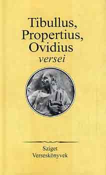Tibullus-Propertius-Ovidius - Tibullus, Propertius, Ovidius versei