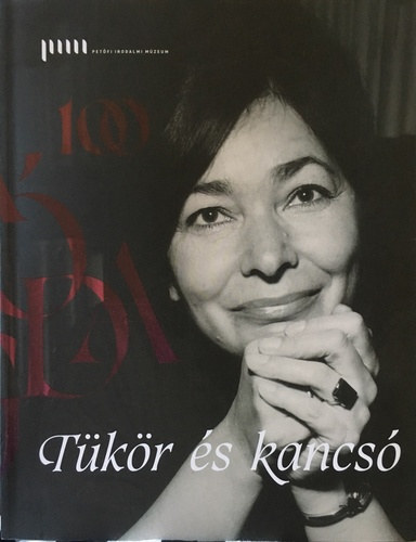 T�k�r �s kancs� - Szab� Magda 100 (PIM kiad�s)