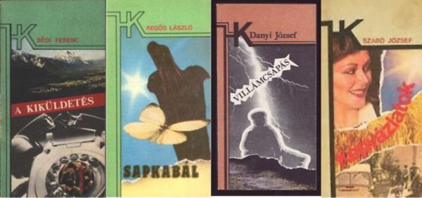 A kikldets +  Sapkabl + Villmcsaps + Kpvzlatok  ( 4 ktet )