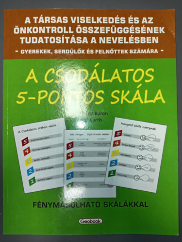 A csodlatos 5-pontos skla - A trsas viselkeds s az nkontroll sszefggsnek tudatostsa a nevelsben gyerekek, serdlk, s felnttek szmra (fnymsolhat sklkkal)