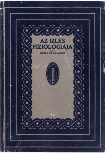 Brillat Savarin - Az izls fiziolgija (reprint)