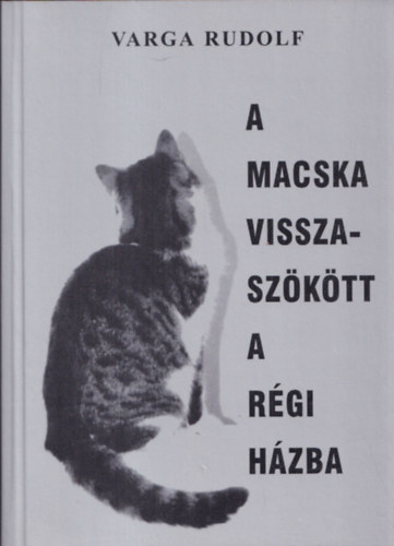 A macska visszaszktt a rgi hzba