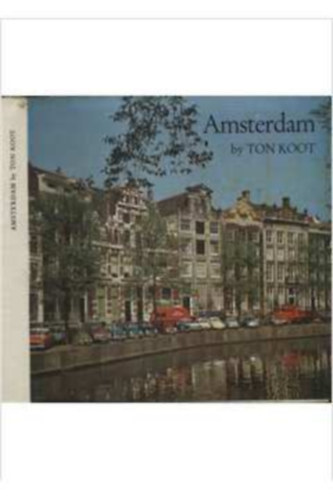 Amsterdam with 48 colour illustraions photographs by Frits. J. Rotgans and other photographers