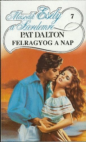 Pat Dalton - Felragyog a nap