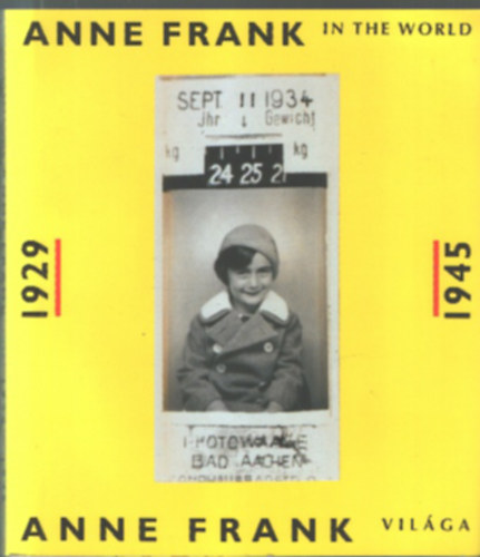 Anne Frank vilga/Anne Frank in the World 1929-1945