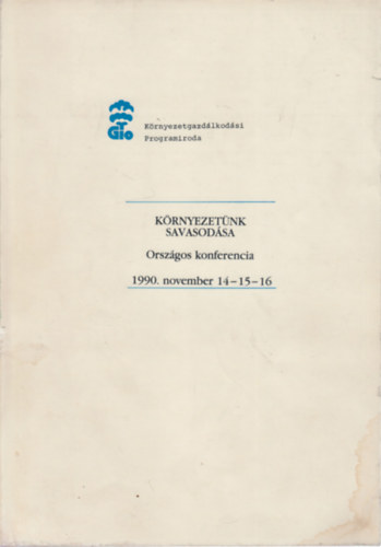 Krnyezetnk savasodsa (Orszgos konferencia- Balatonfred, 1990. november 14-16.)