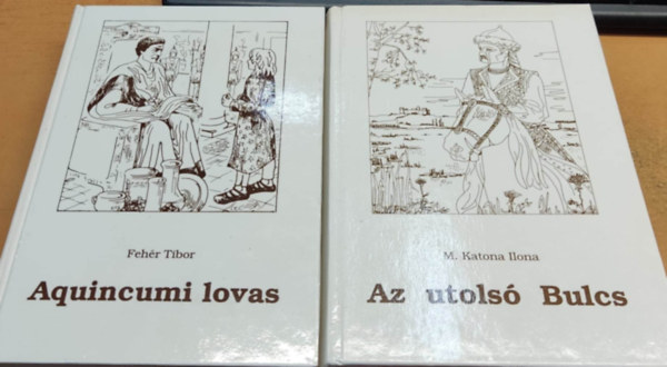 Aquincumi lovas + Az utols� Bulcs (2 k�tet)