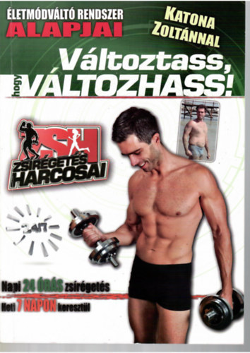 3db Vltoztass hogy vltozhass!-A legjobb zsrget receptjeink-Edzsi s tkezsi napl