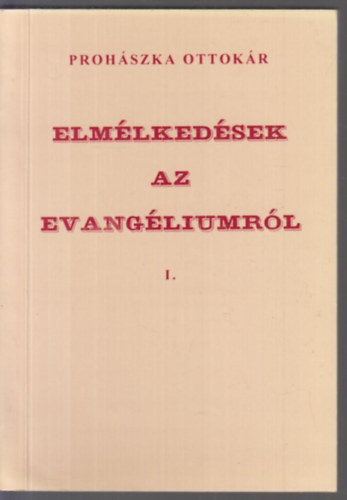 Elmlkedsek az evangliumrl I.