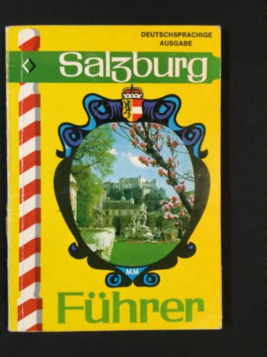 Salzburg , Ein Farb-Bildfhrer mit kurzem geschichtlichem Abri