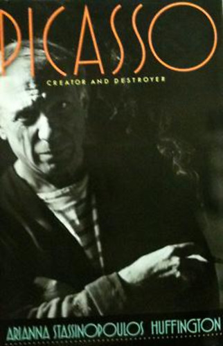 Arianna Huffington - Picasso: Creator and destroyer