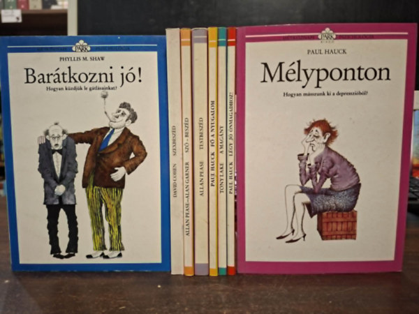 Phyllis M. Shaw, Allan Pease David Cohen - Paul Hauck, Tony Lake Alan Garner - Hétköznapi Pszichológia (8db), KÖNYVMENTŐ AJÁNLAT: Szexbeszéd, Barátkozni jó!, Szó-beszéd - A társalgás művészete, Testbeszéd, Fő a nyugalom!, A magány, Légy jó önmagadhoz!, Mélyponton
