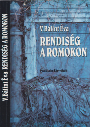 Rendis�g a romokon - DEDIK�LT!