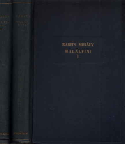 Babits Mihly - Hallfiai I-II. (Babits Mihly sszegyjttt munki IV-V.)