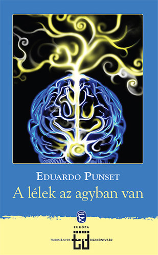 Eduardo Punset - A llek az agyban van