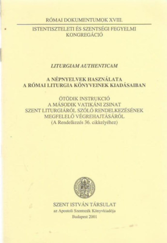 Liturgiam Authenticam -  A n�pnyelvek haszn�lata...