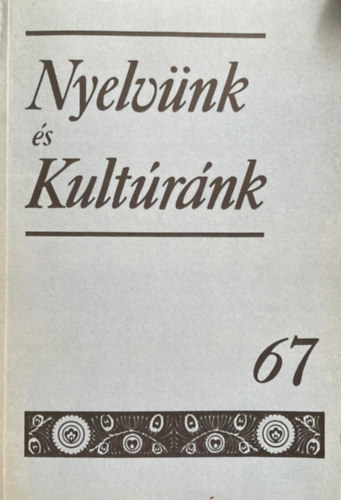 Nyelvnk s kultrnk 67 - 1987. jnius