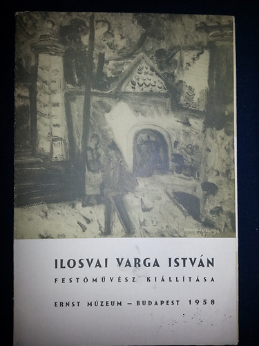 Ilosvai Varga Istvn festmvsz killtsa 1958