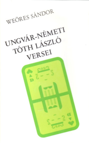 Ungvr-Nmeti Tth Lszl versei (Gnius knyvek)