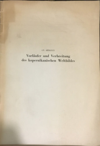 Sz�kely Gy. - Vorl�ufer und Verbreitung des kopernikanischen Weltbildes