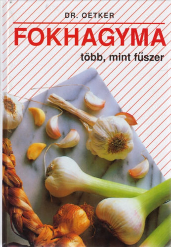 Fokhagyma - tbb, mint fszer