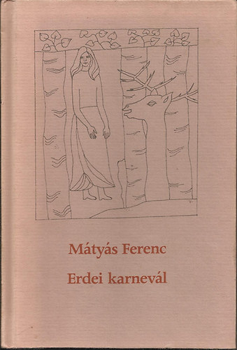 M�ty�s Ferenc - Erdei karnev�l