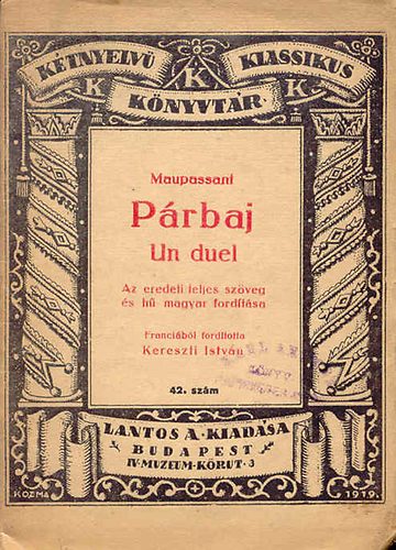 Maupassant - Prbaj - Un duel (Ktnyelv Klassikus Knyvtr 42.)