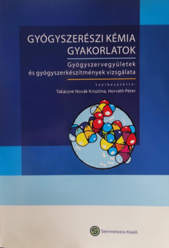 Gygyszerszi kmia gyakorlatok, Gygyszervegyletek s gygyszerksztmnyek vizsglata