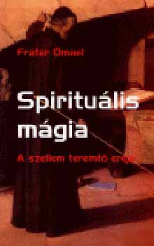 Spiritulis mgia - A szellem teremt ereje