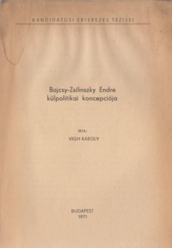 Bajcsy-Zsilinszky Endre k�lpolitikai koncepci�ja