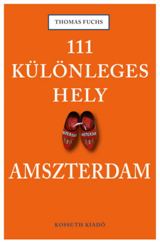 111 klnleges hely - Amszterdam