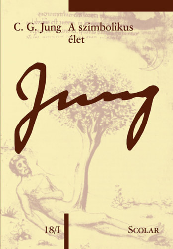 Carl Gustav Jung - A szimbolikus let 18/1