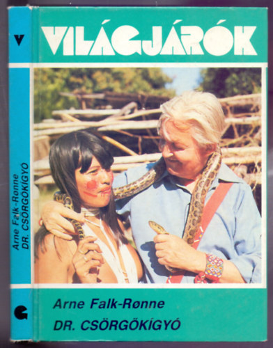 Dr. Cs�rg�k�gy� - Besz�mol� azokr�l az �vtizedekr�l, amelyeket Bjarne Berbom feh�r b�r� orvoss�gos emberk�nt t�lt�tt D�l-Amerika �serdeiben