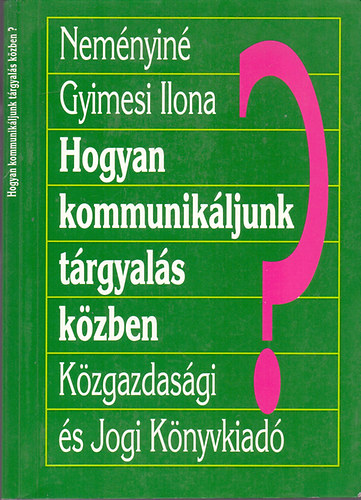 Hogyan kommunikljunk trgyals kzben?