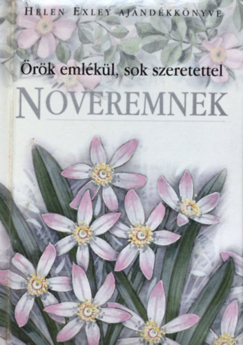 rk emlkl, sok szeretettel nvremnek