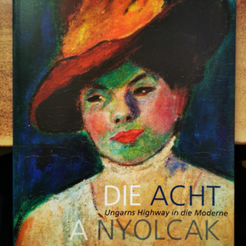 Gergely Barki; Evelyn Benesch; Zoltán Rockenbauer - Die Acht / A nyolcak - Ungarns Highway in die Moderne