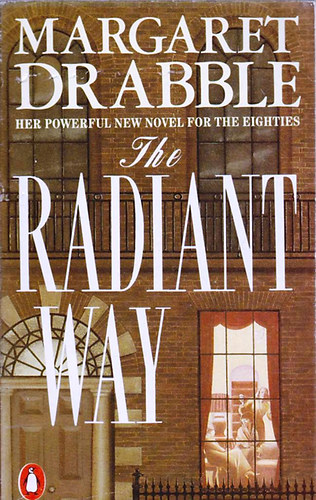 Margaret Drabble - The Radiant Way