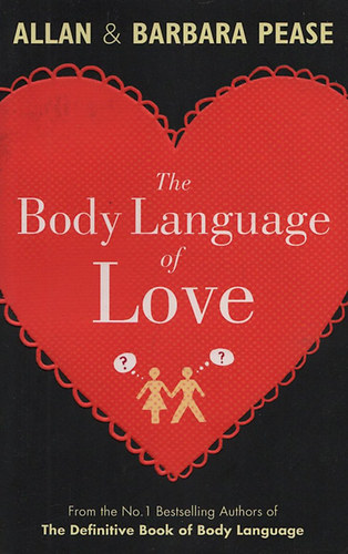 Allan & Barbara Pease - The Body Language of Love