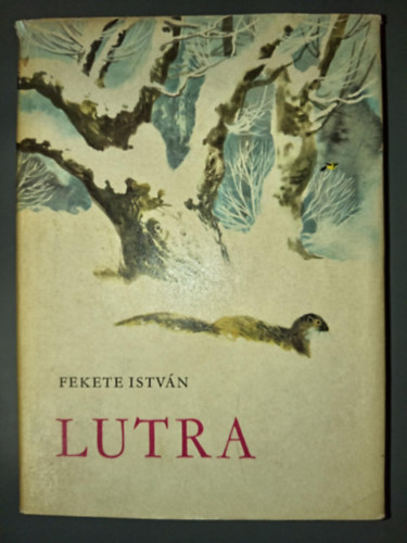 Lutra - Egy vidra regnye (Harmadik kiads - Csergezn Pl rajzaival)