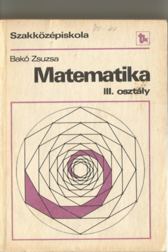 Matematika III. osztly - a szakkzpiskola III. osztlya szmra