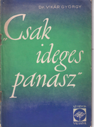 Csak ideges panasz