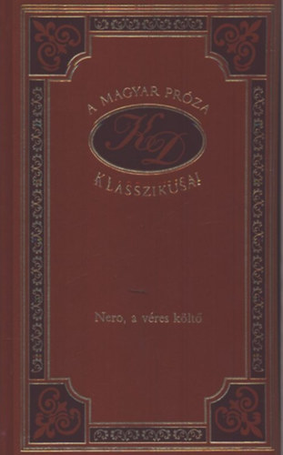Nero, a vres klt (A magyar prza klasszikusai 10.)