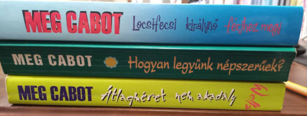 3 db-os Meg Cabot knyvcsomag: Locsifecsi kirlyn frjhez megy, Hogyan legynk npszerek, Heather Wells rejtlyes esetei 1.