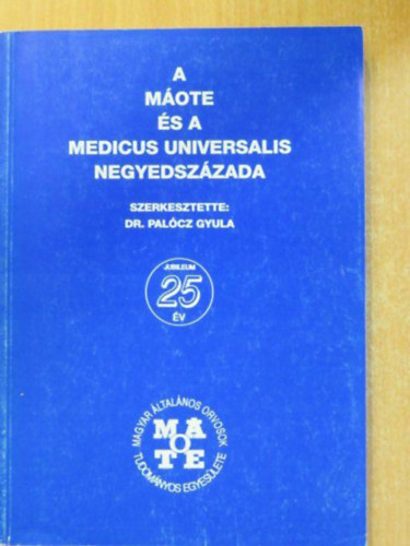 A M�OTE �s a Medicus Universalis negyedsz�zada