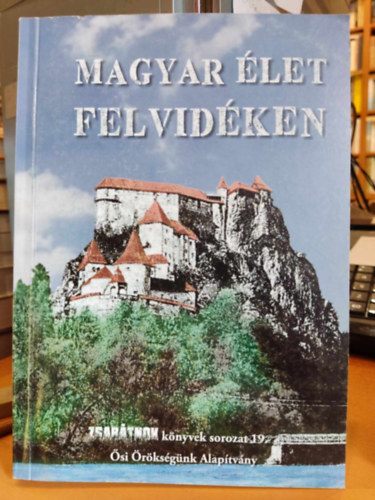 Magyar let felvidken (Zsartnok knyvek sorozat 19.)